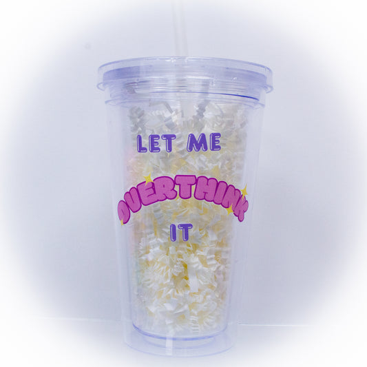 Let Me Overthink It - Candy Cup